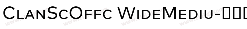 ClanScOffc WideMediu字体转换 ClanScOffc WideMediu字体转换